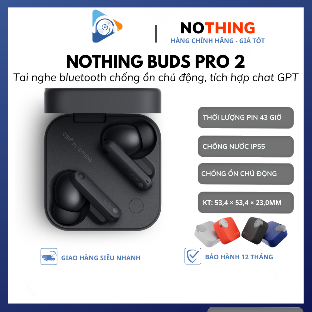 Tai Nghe Bluetooth Nothing Buds Pro 2 LDAC, Pin 43h Chính Hãng - Bảo Hành 12 Tháng